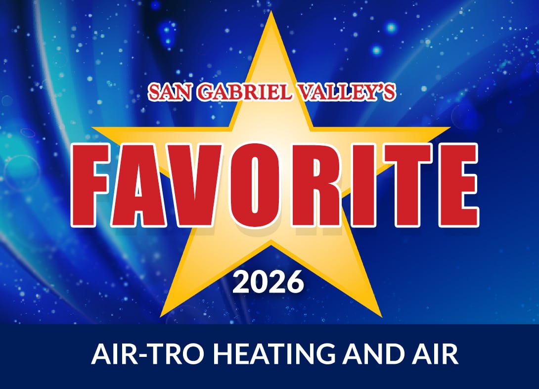Air-Tro Recognized as San Gabriel Valley’s Favorite Heating and Cooling Company in 2024 Readers' Choice Awards SGV Favorite 2026
